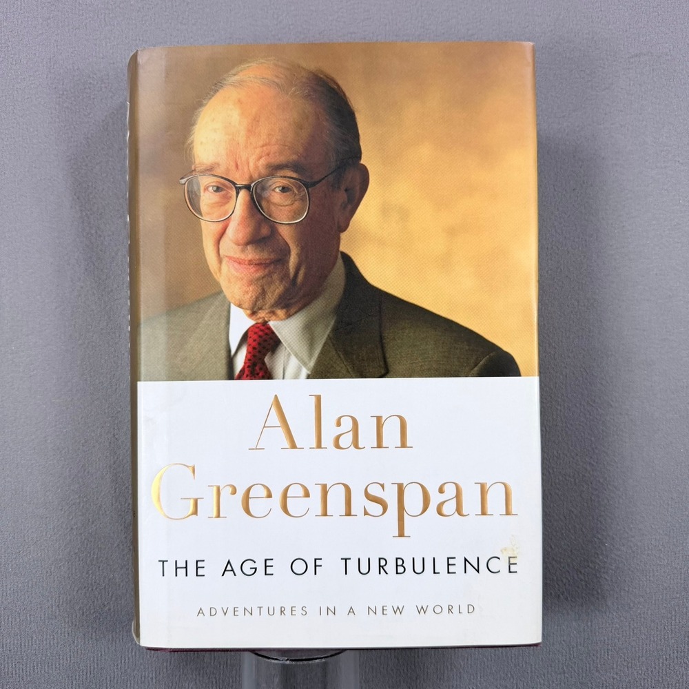 Alan Greenspan The Age Of Turbulence Adventures In A New World Hardcover Book